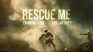 Eminem, NF & Skylar Grey - RESCUE ME (2022)