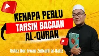#21 #UNIZ | KENAPA perlu TAHSIN Bacaan al-Fatihah? | Ustaz Nor Irwan Zulkafli al-Hafiz | Liqa&rsquo; Dhuha