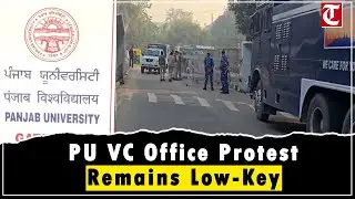 Chandigarh: Heavy Police Deployed as PU Campus Sees Lukewarm Protest Turnout