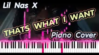 Lil Nas X - THATS WHAT I WANT | PIANO COVER | PIANO TUTORIAL | HOW TO PLAY