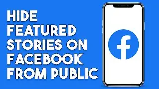 How To Hide Featured Stories On Facebook From Public