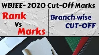 wbjee rank vs marks | wbjee cut off marks vs rank|wbjee 2020 cut off marks|