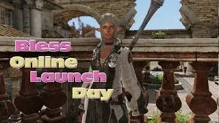 Bless Online Launch Day! Early Access Ground Zero
