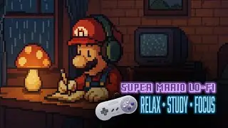 🎮 Super Mario Lo-Fi Beats – Chill Study Mix with SNES Vibes | Relax, Focus, Nostalgia