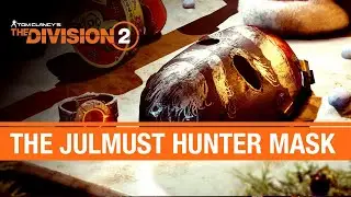 The Division 2 &mdash; Как получить рождественскую маску Джулмуста Хантера