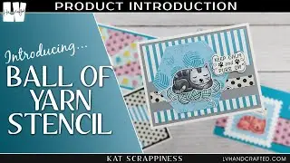 Introducing Ball of Yarn 6x6 Stencil by Kat Scrappiness