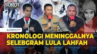[FULL] Polisi Ungkap Kronologi Meninggalnya Selebgram Lula Lahfah di Apartemen Jakarta Selatan