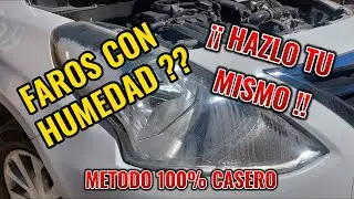 Humedad en los faros? Hazlo tu mismo Método 100% casero