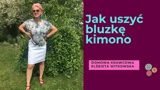 Jak uszyć bluzkę kimono