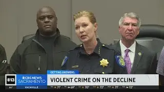 Police say violent crime is on the decline in Sacramento