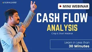 Mini Webinar | Cash Flow Analysis | CA Raja Classes |