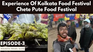 West Bengal Kolkata Travel Vlog | Sealdah Food Festival Chete Pute