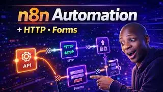 n8n Automation Tutorial: Build Real Workflows with HTTP Requests, Forms & Triggers