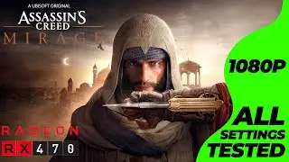 Assassin's Creed Mirage - RX 470 4GB - All Settings + FSR Tested