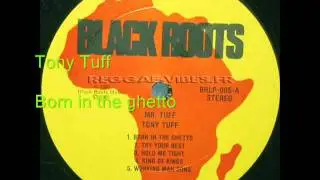 Presenting Tony Tuff - Born in the ghetto BRLP005