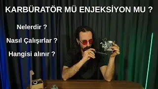Karbüratörlü Motor mu ? Enjeksiyonlu Motor mu ?