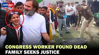 Congress worker Himani Narwal found dead in a suitcase, Family claims political enemies killed her