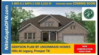 Hills At Legacy Prosper Union Main Homes Plan Grayson | Prosper New Home Tours | Model Home Tour