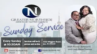 Live Sunday Worship | Greater Northside Missionary Baptist Church  1/17/25