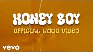 Honey Boy (Lyric Video)