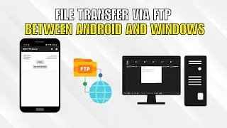 Transfer Files between Android Phone and Windows PC via FTP (NEW)