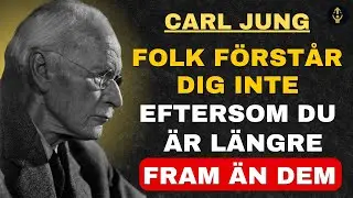 Carl Jung förklarar | 9 tecken på att du är andligt längre än de flesta