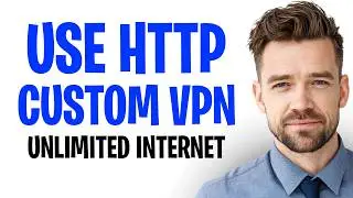 How To Use HTTP Custom VPN For Unlimited Internet (2026) ✅
