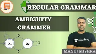 AMBIGUITY GRAMMER | Regular Grammar | GATE/CSE | MANUJ MISHRA