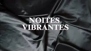 Noites Vibrantes