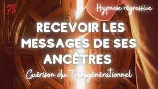 Hypnose r&eacute;gressive pour communiquer avec ses anc&ecirc;tres
