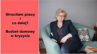 #42 Jak prowadzić budżet domowy w razie utraty pracy?
