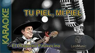 El Chaque&ntilde;o Palavecino - Tu piel, mi piel (karaoke🎤)