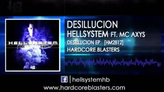 Hellsystem Ft. MC Axys - Disillucion