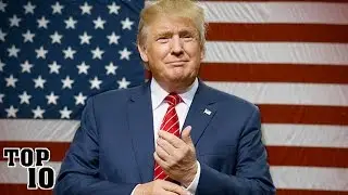 Top 10 Reasons Donald Trump Would Make a Horrible President