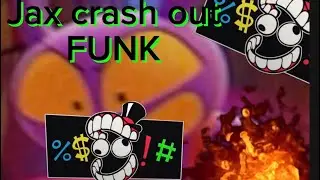 Jax crash out funk | it&rsquo;s super sigma 