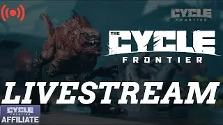 The Cycle Frontier | 🔴 Solo Surviving🔴 LIVESTREAM &bull;  FULL RELEASE Gameplay