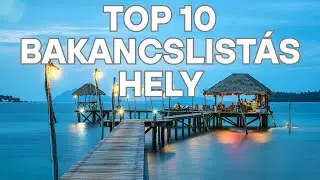 Top 10 bakancslist&aacute;s &uacute;ti c&eacute;l 2025-re | A vil&aacute;g legszebb helyei