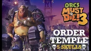 ORCS MUST DIE! 3 - No.18 ORDER TEMPLE // RIFT LORD // 5 SKULLS // Walkthrough (Updated 2022)