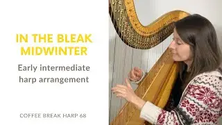 In the Bleak Midwinter - early intermediate harp arrangement