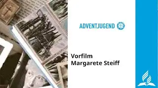 Vorfilm Margarete Steiff