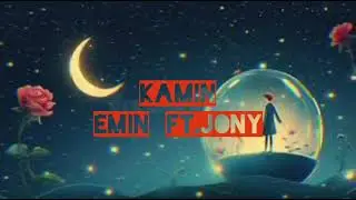 Emin – Kamin (Lyrics) ft. JONY | Emotional Night Song