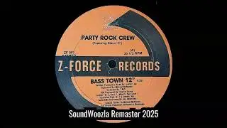 The Party Rock Crew (Feat. Disco ''P'') - Bass Town 12'' | SoundWoozla Remaster 2025