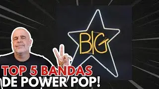 Top 5 bandas de power pop! Big Star, Posies, Sugar...