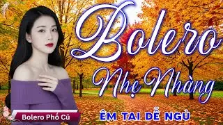 Nhạc BOLERO TRỮ TÌNH HAY, MỚI NHẤT 2026 - Nhạc Vàng Xưa Tuyển Vừa Ra Lò NHẸ NHÀNG ÊM TAI & DỄ NGHE