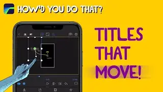 Bring Your Titles to LIFE with LumaFusion!