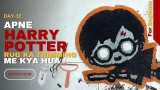 How to Trim a Tufted Rug Properly | Harry Potter Logo Rug | Day 12