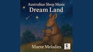 Australian Sleep Music (Dream Land)