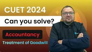 Accounting Treatment of Goodwill at the Dissolution of Partnership Firm | Important Question | MCQ