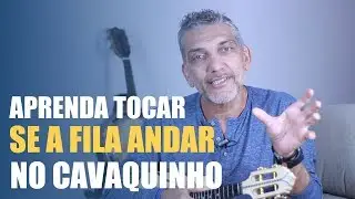 Aprenda Tocar Se a Fila Andar (Toninho Geraes) Passo a Passo no Cavaquinho - Professor Damiro
