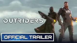 Outriders - Official Animated Trailer